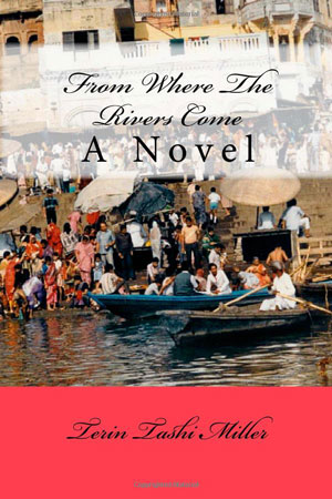 'From Where the Rivers Come' by Terin Tashi Miller 'From Where the Rivers Come' by Terin Tashi Miller
