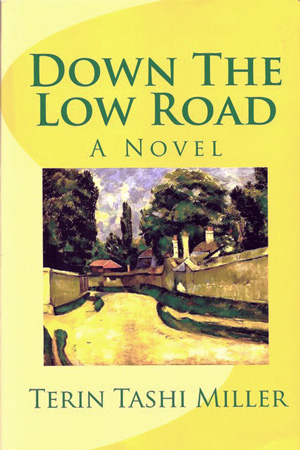 'Down the Low Road' by Terin Tashi Miller 'Down the Low Road' by Terin Tashi Miller